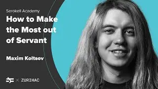 How to Make the Most out of Servant (ZuriHac 2021) – Maxim Koltsov
