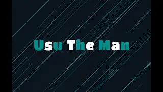 Usu The Man Trailer