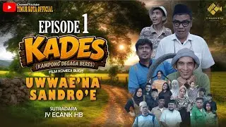 Episode 1 | Kades | Timur kota official | film komedi bugis