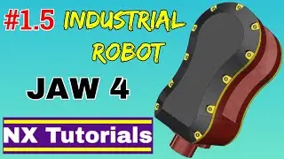Siemens NX - Industrial Robot Assembly - Jaw 4 Tutorial