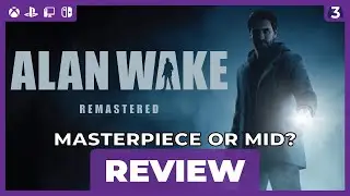 The Start of the Remedyverse | Alan Wake Remastered (in 2023) Review