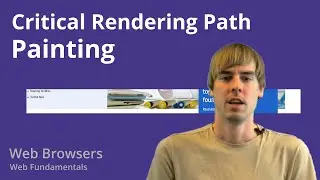 5.6 Web Browsers - Critical Rendering Path - Painting