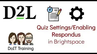 Quiz Settings & Enabling Respondus in Brightspace