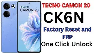 TECNO CAMON 20  CAMON 20 PRO Ck6n Factory Reset and FRP One Click Unlock