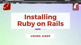 Installing Ruby on Rails Using asdf 