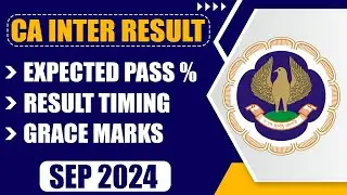 CA Inter May 24 Expected Result | CA Inter Grace Marks | CA Inter Result Timing | CA Inter Pass %