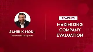 Mr. Samir K Modi shares exclusive insights on maximizing company evaluation | ET GrandMasters Class