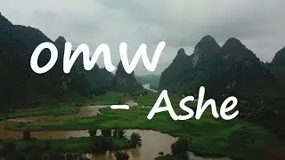 Ashe – ​​omw Lyrics