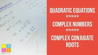 Quadratic Equations with Complex Solutions | Complex Conjugate Roots
