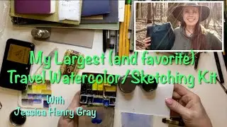My Largest and Favorite Travel Watercolor/Sketching Kit, #3, with Jessica Henry Gray