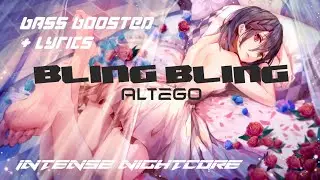 Bling Bling Nightcore (Bass Boosted) [Lyrics] - Altego | 4K | Intense Nightcore