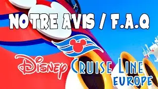NOTRE AVIS / FAQ DISNEY CRUISE LINE EUROPE