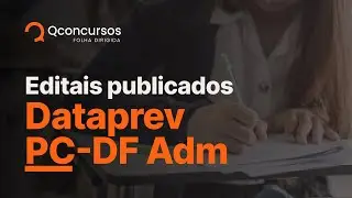 Saiu edital DATAPREV - 2.145 vagas | Saiu edital PC-DF Administrativo 744 vagas | Notícias 