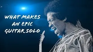 What Makes an Epic Guitar Solo