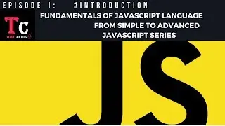 Fundamentals Of JavaScript Language  Episode 1  Introduction