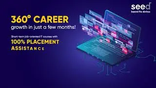360° Career Growth | 100% Placement Assistance | Seed Infotech