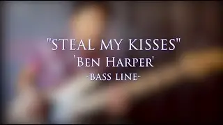 STEAL MY KISSES-Ben Harper(Bass Line)Tablet&Smart:www.ilbedo.com/sounds