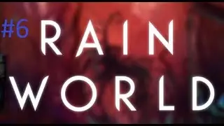 Rain World : #6 Новое убежище!