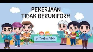 Pekerjaan Tidak Beruniform Video by Teacher Aflah