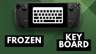How to Fix the Steam Deck Freezing when Launching the Keyboard in Desktop Mode?