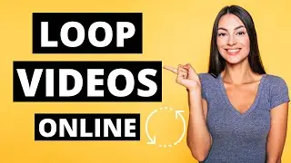How To Loop Videos Online [ NO Software Download Required ]