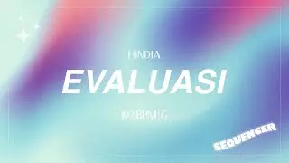 HINDIA - EVALUASI (Sequencer)