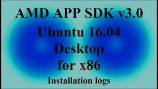 AMD APP SDK - Ubuntu 16.04 Desktop for x86 - Installation logs ( VTR-380 )