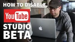How to Disable YouTube Studio Beta – Change YouTube to Creator Studio Classic Permanently