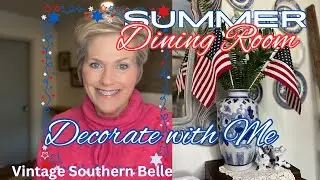 Summer Dining Room Decorate with Me. Farmhouse Dining Room for Summer. Summer 2024 Decor.
