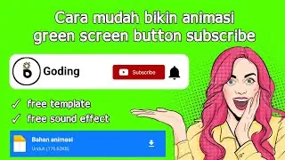 Tutorial buat green screen animasi button subscribe | pixellab | kine master