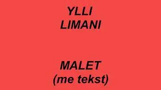 Ylli Limani - Malet ( me tekst - lyrics )