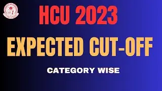 HCU MCA Expected Cut off of 2023 