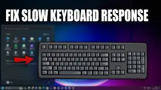 Fix Slow Keyboard Response on Windows 11 Keyboard Lag on Windows 10