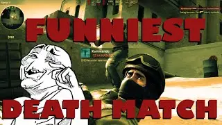 CS:GO - FUNNIEST DEATHMATCH