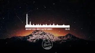 The Best Mashup 2018! 2018 Year End Mashup - Best Songs of the Year