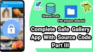 Safe Gallery App Part III, Create Account Activity Working Part II Complete