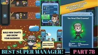 BEST SUPER MANAGER! | Idle Miner Part 78