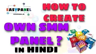 HOW TO CREATE SMM PANEL  || HINDI || Easypanel.in