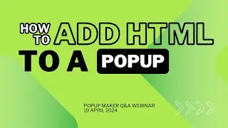 Popup Maker Q&A Webinar 19 April 2024