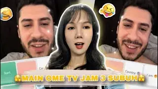 MAIN OME TV JAM 3 SUBUH ✅ | OME.TV INTERNASIONAL