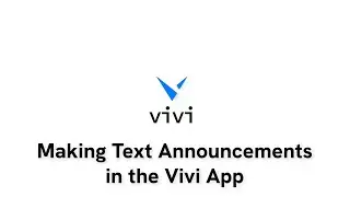 Making Text Announcements in the Vivi App