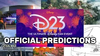 My Official D23 Predictions!  (Walt Disney World)