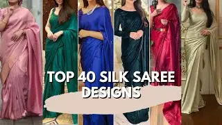 Top 40 silk saree designs | latest saree designs 2023 | simple and elegant saree collection