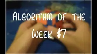 Algorithm of the Week #7