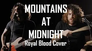 Mountains at Midnight - Royal Blood Cover (feat. Stefanos Meletiou) @meletioustefanos1
