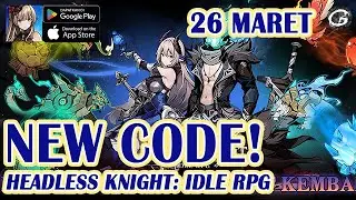 NEW CODE HEADLESS KNIGHT IDLE RPG GIFTCODE & HOW TO REDEEM CODE - RPG GAME 26 MARET (ANDROID/IOS)