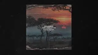 MikusMartin, Fara Remix - Savanna