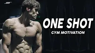 ONE SHOT ! Gym Motivation ( By We Go Gym