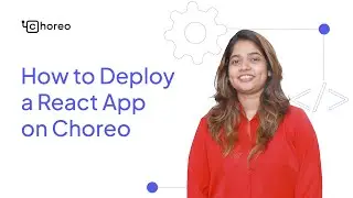How to Deploy a React App on Choreo