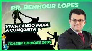 Teaser Pr. Benhour Lopes: Vivificados Para a Conquista - Gideões 2005